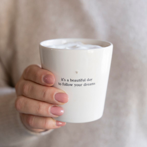 Tasse ohne Henkel follow your dreams - Bastion Collections